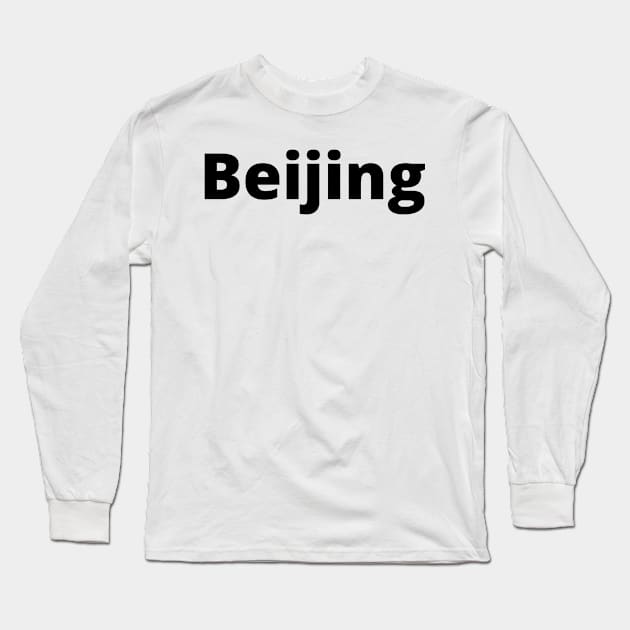 Beijing Black Text Typography Long Sleeve T-Shirt by Word Minimalism